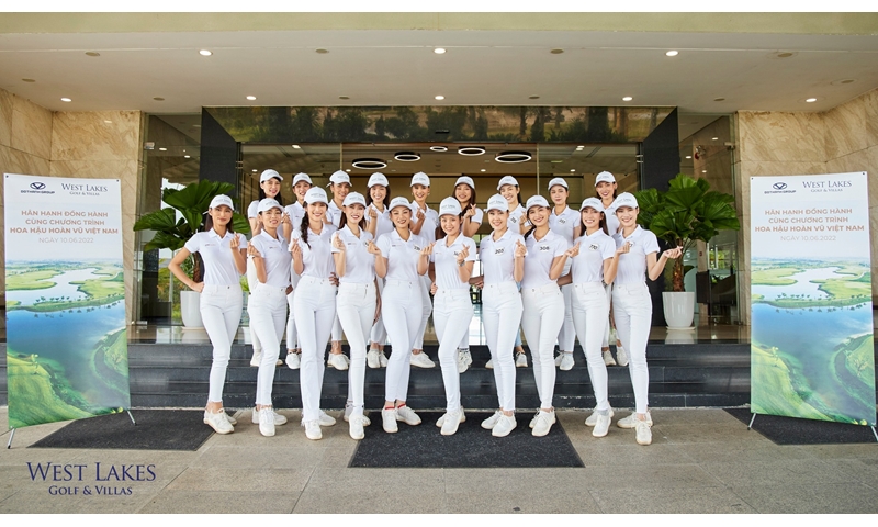 West Lake Golf hân hạnh đồng hành cùng top 41 thí sinh Hoa hậu Hoàn vũ Việt Nam 2022