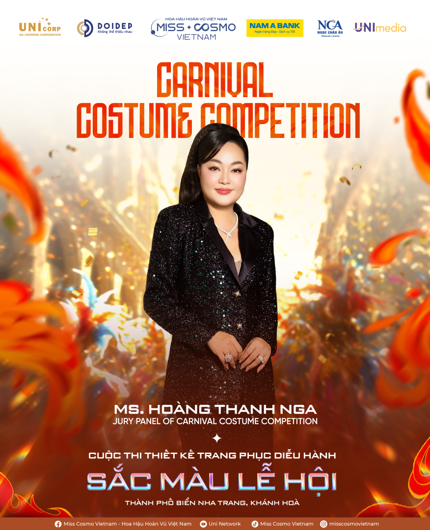 DOANH NHÂN - HOA HẬU HOÀNG THANH NGA, NTK BRIAN VÕ, NTK NGUYỄN MINH CÔNG NGỒI “GHẾ NÓNG” TÌM RA TOP 45 CARNIVAL COSTUME