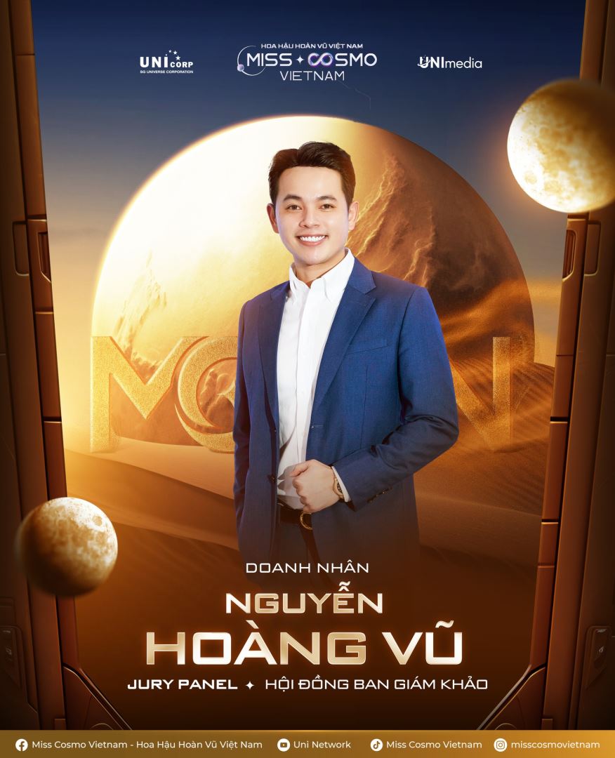 DOANH NHÂN NGUYỄN HOÀNG VŨ - THÀNH VIÊN HỘI ĐỒNG GIÁM KHẢO HOA HẬU HOÀN VŨ VIỆT NAM 2025